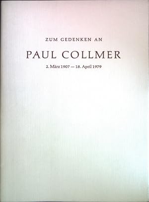 Imagen del vendedor de Zum Gedenken an Paul Collmer 2. Mrz 1907 - 18. April 1979 a la venta por books4less (Versandantiquariat Petra Gros GmbH & Co. KG)