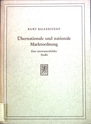 Imagen del vendedor de bernationale und nationale Marktordnung: Eine montanrechtliche Studie. a la venta por books4less (Versandantiquariat Petra Gros GmbH & Co. KG)