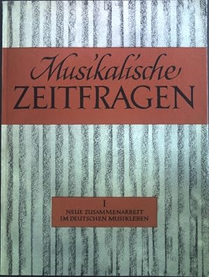 Bild des Verkufers fr Neue Zusammenarbeit im deutschen Musikleben; Musikalische Zeitfragen, 1. Band; zum Verkauf von books4less (Versandantiquariat Petra Gros GmbH & Co. KG)