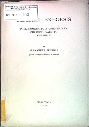 Bild des Verkufers fr Biblical Exegesis: Prolegomena to a Commentary and Dictionary to the Bible zum Verkauf von books4less (Versandantiquariat Petra Gros GmbH & Co. KG)