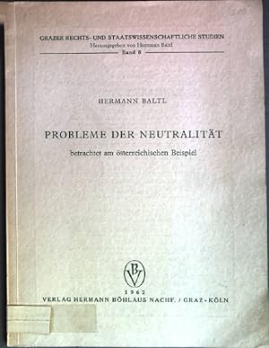 Imagen del vendedor de Probleme der Neutralitt betrachtet am sterreichischen Beispiel Grazer Rechts- und Staatwissenschaftliche Studien, Band 8 a la venta por books4less (Versandantiquariat Petra Gros GmbH & Co. KG)