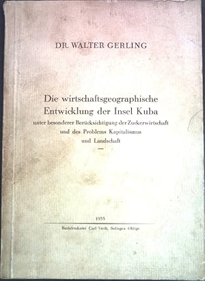 Bild des Verkufers fr Die wirtschaftsgeographische Entwicklung der Insel Kuba unter bes. Bercks. der Zuckerwirtschaft und des Problems Kapitalismus und Landschaft; zum Verkauf von books4less (Versandantiquariat Petra Gros GmbH & Co. KG)