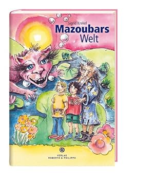Bild des Verkufers fr Mazoubars Welt: Eine spannende Geschichte fr Kinder ab 8 Jahren. zum Verkauf von Antiquariat Armebooks