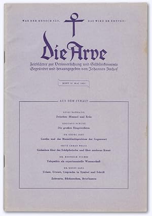 Die Arve. Heft 13 (Mai 1951). Zeitblätter zur Verinnerlichung und Selbsterkenntnis. In zwangloser...