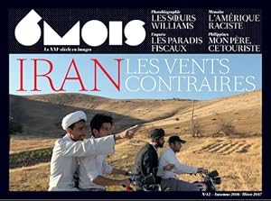 6 mois, le XXIe siècle en images N°12 - Iran, les vents contraires