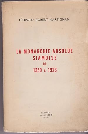 La monarchie absolue siamoise de 1350 à 1926