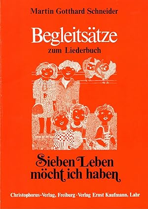 Begleitsätze zum Liederbuch. Sieben Leben möcht ich haben.