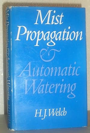 Mist Propagation and Automatic Watering