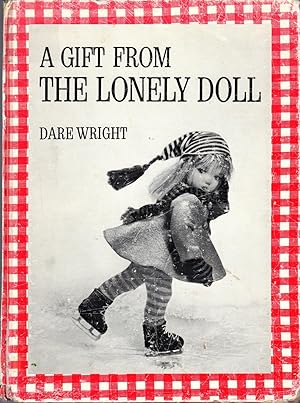Bild des Verkufers fr A Gift From the Lonely Doll zum Verkauf von Dorley House Books, Inc.