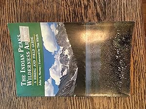 The Indian Peaks Wilderness Area: A hiking and field guide