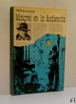 Imagen del vendedor de MAIGRET EN LA AUDIENCIA a la venta por Librera Maestro Gozalbo