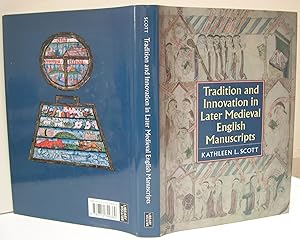 Tradition and Innovation in Later Medieval English Manuscripts