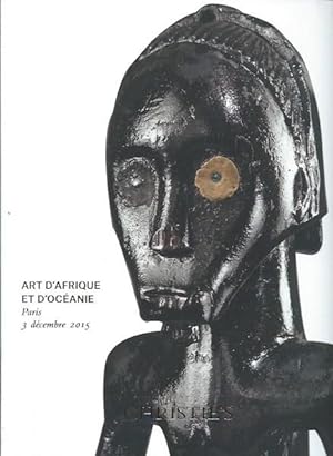 (Auction Catalogue) Christie's, December 3, 2015. ART D'AFRIQUE ET D'OCEANIE
