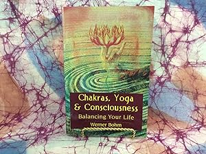 Chakras, Yoga & Consciousness