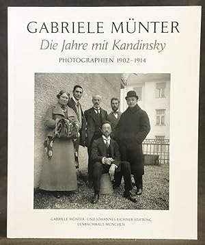Image du vendeur pour Gabriele Mnter Die Jahre mit Kandinsky : Photographien 1902-1914 (Gabriele Mnter und Johannes Eichner-Stiftung) mis en vente par Exquisite Corpse Booksellers