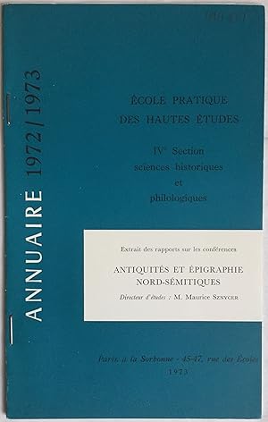 Bild des Verkufers fr Ecole pratique des Hautes Etudes. IVe Section, Sciences historiques et philologiques. Annuaire 1972-1973 zum Verkauf von Meretseger Books