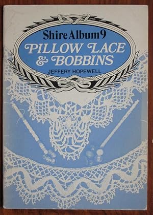 Image du vendeur pour Pillow Lace and Bobbins (Shire Albums) mis en vente par C L Hawley (PBFA)