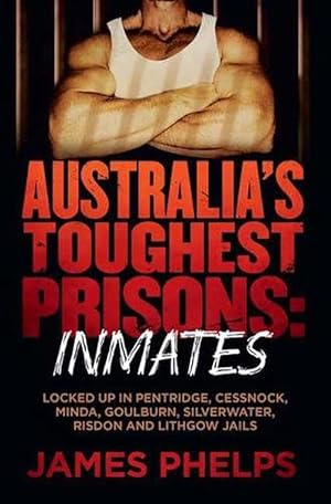 Seller image for Australia's Toughest Prisons: Inmates (Paperback) for sale by Grand Eagle Retail