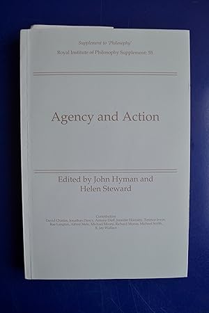 Agency and Action [ Royal Institute of Philosophy Supplement: 55 ]