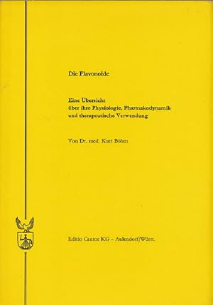 Seller image for Die Flavonoide : Eine bersicht ber ihre Physiologie, Pharmakodynamik und therapeutische Verwendung. for sale by Versandantiquariat Nussbaum