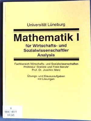 Seller image for Mathematik I fr Wirtschafts- und Sozialwissenschaftler Analysis: bungs- und Klausuraufgaben mit Lsungen for sale by books4less (Versandantiquariat Petra Gros GmbH & Co. KG)