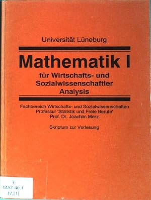 Seller image for Mathematik I fr Wirtschafts- und Sozialwissenschaftler Analysis: Skriptum zur Vorlesung for sale by books4less (Versandantiquariat Petra Gros GmbH & Co. KG)