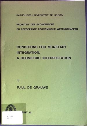 Bild des Verkufers fr Conditions for Monetary Integration. A Geometric Interpretation Reprint 22 zum Verkauf von books4less (Versandantiquariat Petra Gros GmbH & Co. KG)