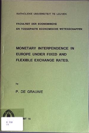 Bild des Verkufers fr Monetary Interpendence in Europe under fixed and flexible Exchange Rates Reprint 15; from: Tijdschrift voor Economie, Vol. XIX, Nr. 4 zum Verkauf von books4less (Versandantiquariat Petra Gros GmbH & Co. KG)