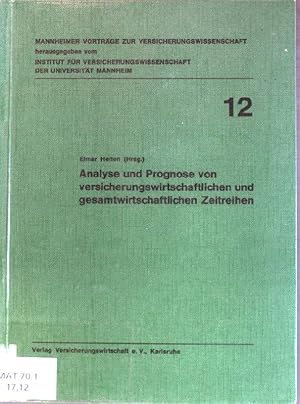 Seller image for Analyse und Prognose von versicherungswirtschaftlichen und gesamtwirtschaftlichen Zeitreihen Mannheimer Vortrge zur Versicherungswissenschaft, Heft 12 for sale by books4less (Versandantiquariat Petra Gros GmbH & Co. KG)