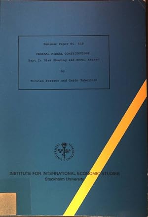 Bild des Verkufers fr Federal Fiscal Constitutions; Part I: Risk Sharing and Moral Hazard Seminar Paper No. 519 zum Verkauf von books4less (Versandantiquariat Petra Gros GmbH & Co. KG)