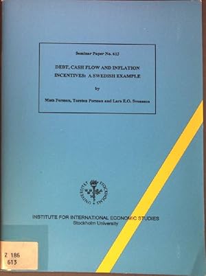 Bild des Verkufers fr Debt, Cash Flow and Inflation Incentives: A Swedish Example Seminar Paper No. 613 zum Verkauf von books4less (Versandantiquariat Petra Gros GmbH & Co. KG)