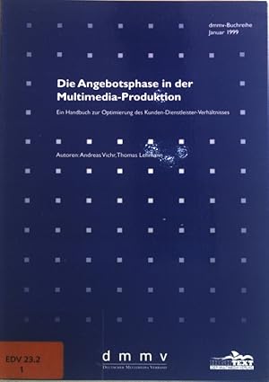 Bild des Verkufers fr Die Angebotsphase in der Multimedia-Produktion; dmmv-Buchreihe Januar 1999 zum Verkauf von books4less (Versandantiquariat Petra Gros GmbH & Co. KG)