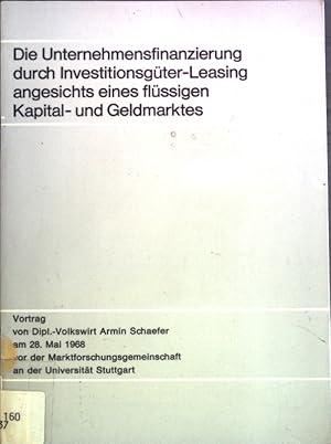 Bild des Verkufers fr Die Unternehmensfinanzierung durch Investitionsgter-Leasing angesichts eines flssigen Kapital- und Geldmarktes; zum Verkauf von books4less (Versandantiquariat Petra Gros GmbH & Co. KG)