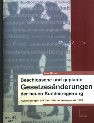 Seller image for Beschlossene und geplante Gesetzesnderungen der neuen Bundesregierung: Auswirkungen auf die Unternehmenspraxis 1999; for sale by books4less (Versandantiquariat Petra Gros GmbH & Co. KG)