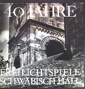 Bild des Verkufers fr 40 Jahre Freilichtspiele Schwbisch Hall; zum Verkauf von books4less (Versandantiquariat Petra Gros GmbH & Co. KG)