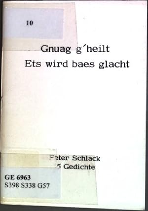 Seller image for Gnuag g'heilt: Ets wird baes glacht; 15 Gedichte for sale by books4less (Versandantiquariat Petra Gros GmbH & Co. KG)