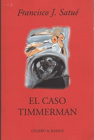 Imagen del vendedor de EL CASO TIMMERMAN: (EL INSTINTO DEL BIGRAFO) Muy buen estado a la venta por Librera Hijazo