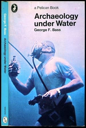 Seller image for Archaeology Under Water (Pelican) for sale by Little Stour Books PBFA Member