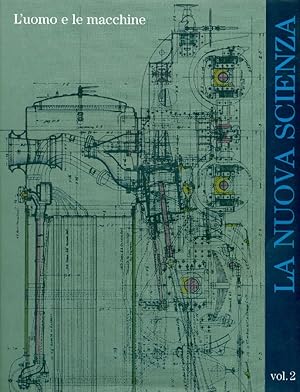 La nuova scienza. Volume 2. L'uomo e le macchine