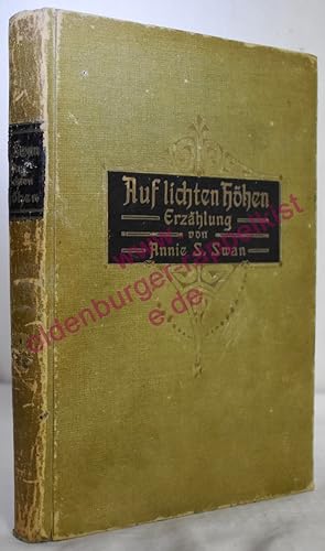 Auf lichten Höhen: Eine Erzählung (1909) - Swan, Annie S.
