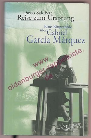 Reise zum Ursprung - eine Biographie über Gabriel García Márquez