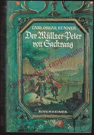 Der Müllner-Peter von Sachrang - historischer Roman aus dem Chiemgau - signiert -