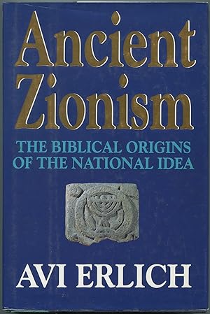 Imagen del vendedor de Ancient Zionism: The Biblical Origins of the National Idea a la venta por Between the Covers-Rare Books, Inc. ABAA