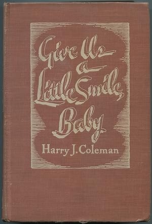 Bild des Verkufers fr Give Us a Little Smile, Baby zum Verkauf von Between the Covers-Rare Books, Inc. ABAA