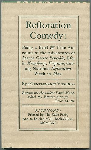 Seller image for Restoration Comedy: Being a Brief & True Account of the Adventures of David Carter Pencible, Esq. in Kingsburg, Virginia, during National Restoration Week in May for sale by Between the Covers-Rare Books, Inc. ABAA