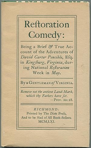 Seller image for Restoration Comedy: Being a Brief & True Account of the Adventures of David Carter Pencible, Esq. in Kingsburg, Virginia, during National Restoration Week in May for sale by Between the Covers-Rare Books, Inc. ABAA