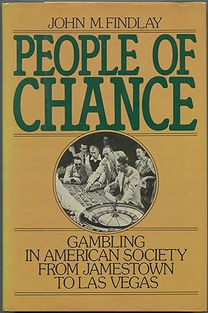 Bild des Verkufers fr People of Chance: Gambling in American Society from Jamestown to Las Vegas zum Verkauf von Between the Covers-Rare Books, Inc. ABAA