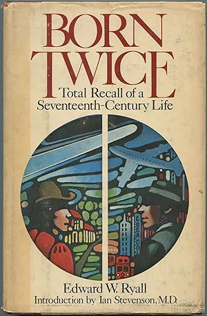Bild des Verkufers fr Born Twice: Total Recall of a Seventeenth Century Life zum Verkauf von Between the Covers-Rare Books, Inc. ABAA