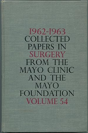 Immagine del venditore per 1962-63 Collected Papers in Surgery From the Mayo Clinic and the Mayo Foundation: Volume 54 venduto da Between the Covers-Rare Books, Inc. ABAA