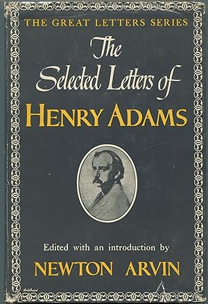 Image du vendeur pour The Selected Letters of Henry Adams (The Great Letters Series) mis en vente par Between the Covers-Rare Books, Inc. ABAA